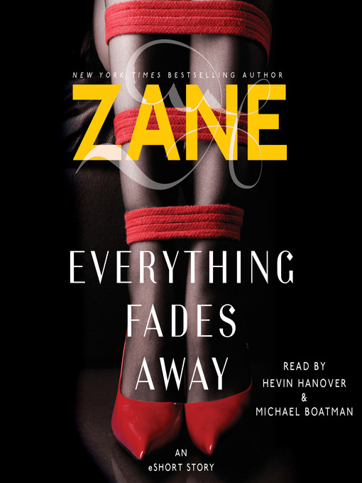 Title details for Everything Fades Away by Zane - Available